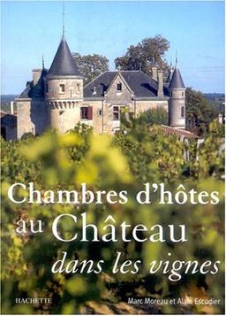 Chambres d'hôtes au château dans les vignes