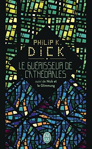 Le guérisseur de cathédrales. Nick et le Glimmung