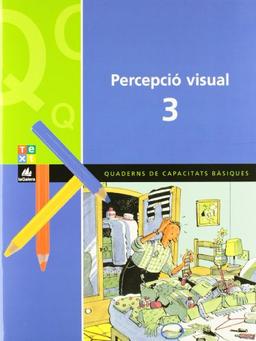 Percepció visual, Educació Primària. Quadern de capacitats bàsiques 3 (Q. DE CAPACITATS BÀSIQUES)