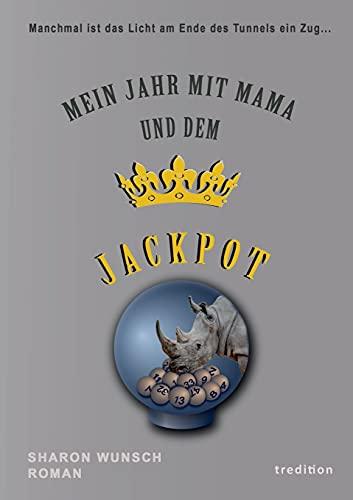 Mein Jahr mit Mama und dem Jackpot