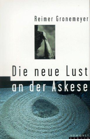 Die neue Lust an der Askese