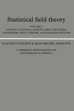 Statistical Field Theory: (Cambridge Monographs on Mathematical Physics)