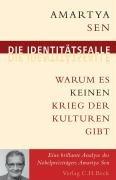 Die Identitätsfalle: Warum es keinen Krieg der Kulturen gibt