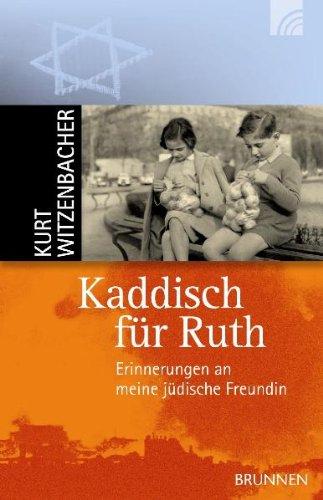 Kaddisch für Ruth. Erinnerungen an meine jüdische Freundin