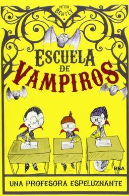 Escuela de vampiros 4. Una profesora espeluznante (Peques)