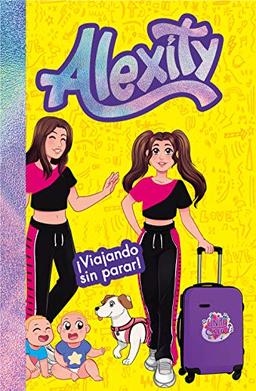 ¡Viajando sin parar! (Alexity 3) (Conectad@s, Band 3)