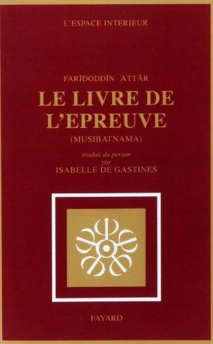 Le Livre de l'épreuve : Musibatnama