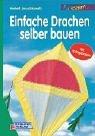 Einfache Drachen selber bauen