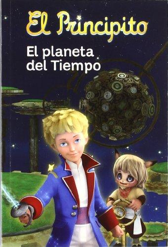 Principito, el - el planeta del tiempo (Clic (medialive))