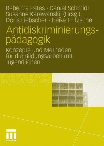 Antidiskriminierungspädagogik: Konzepte und Methoden für die Bildungsarbeit mit Jugendlichen