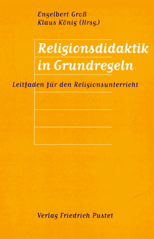 Religionsdidaktik in Grundregeln