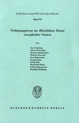 Verfassungstreue im öffentlichen Dienst europäischer Staaten. (Schriften Zum Offentlichen Recht, 379)