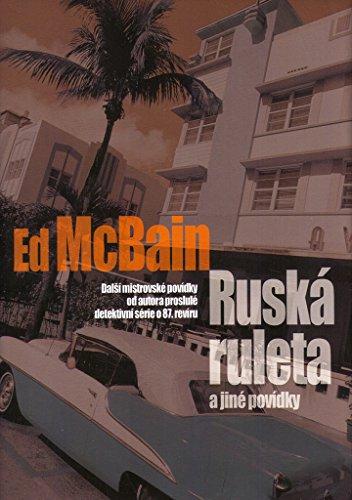 Ruská ruleta a jiné povídky: Další mistrovské povídky od autora proslulé detektivní série o 87. revíru (2005)