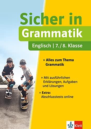 Klett Sicher in Englisch Grammatik 7. / 8. Klasse: Alles zum Thema Grammatik