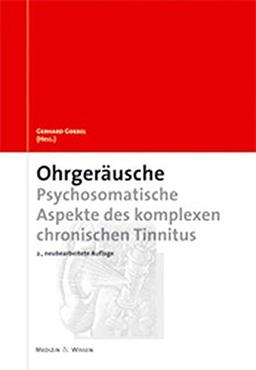 Ohrgeräusche: Psychosomatische Aspekte des chronischen Tinnitus