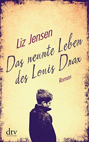 Das neunte Leben des Louis Drax: Roman (dtv Unterhaltung)