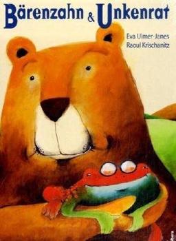 Bärenzahn und Unkenrat: Kinderbuch