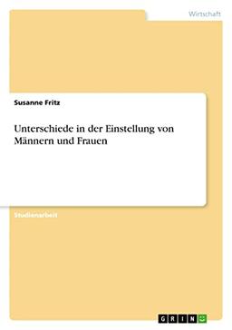 Unterschiede in der Einstellung von Männern und Frauen