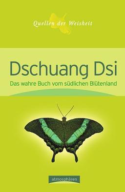 Quellen der Weisheit Band 3: Das wahre Buch vom südlichen Blütenland