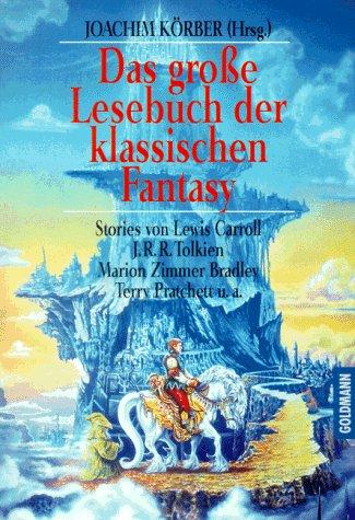 Das große Lesebuch der klassischen Fantasy.