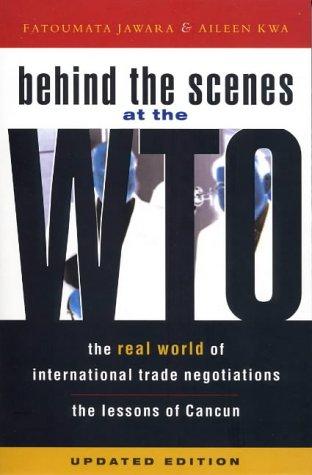 Behind the Scenes at the Wto: The Real World of International Trade Negotiations/Lessons of Cancun