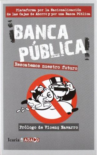 ¡Banca pública! : rescatemos nuesto futuro (ASACO, Band 12)