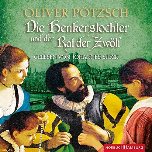 Die Henkerstochter und der Rat der Zwölf: 2 CDs (Die Henkerstochter-Saga, Band 7)