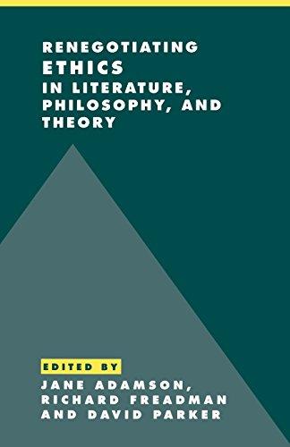 Renegotiating Ethics in Literature, Philosophy, and Theory (Literature, Culture, Theory, Band 31)