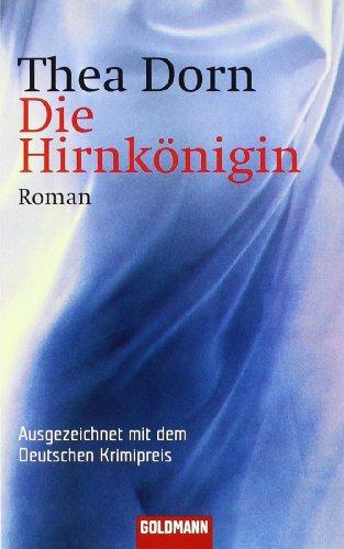 Die Hirnkönigin: Roman - Ausgezeichnet mit dem Deutschen Krimipreis