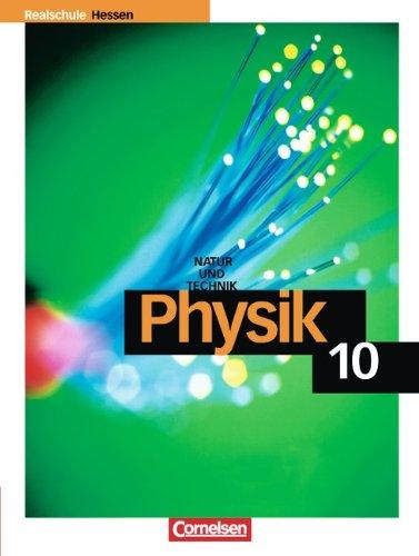 Physik für Realschulen - Natur und Technik - Hessen: 10. Schuljahr - Schülerbuch