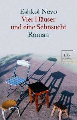 Vier Häuser und eine Sehnsucht: Roman