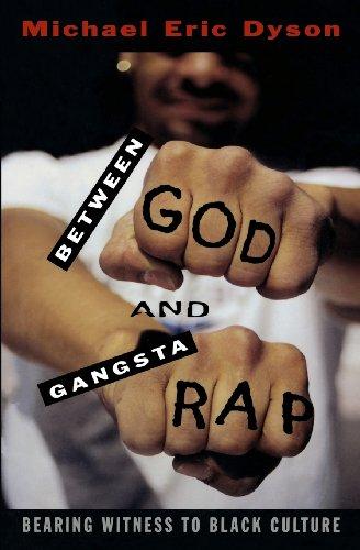 Between God and Gangsta Rap: Bearing Witness to Black Culture