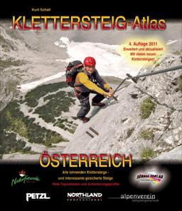 Klettersteig-Atlas Österreich: Alle lohnenden Klettersteige und gesicherten Steige