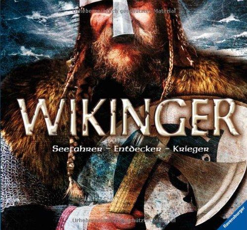 Wikinger: Seefahrer, Entdecker, Krieger