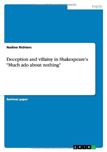 Deception and villainy in Shakespeare's "Much ado about nothing"