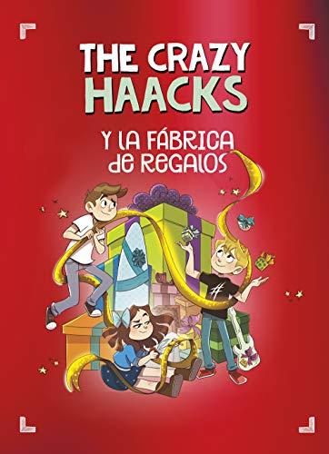 The Crazy Haacks y la fábrica de regalos (Serie The Crazy Haacks) (Jóvenes lectores)