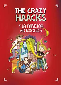 The Crazy Haacks y la fábrica de regalos (Serie The Crazy Haacks) (Jóvenes lectores)