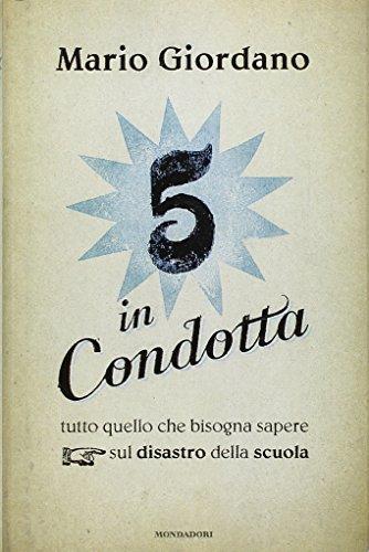 Cinque in condotta. Tutto quello che bisogna sapere sul disastro della scuola