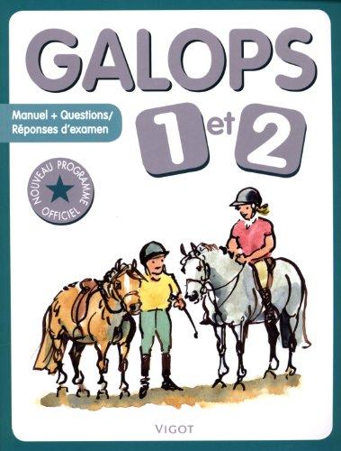 Galops 1 et 2 : manuel + questions-réponses d'examen