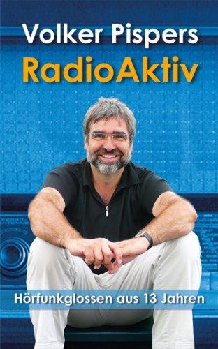 RadioAktiv: Hörfunkglossen aus 13 Jahren