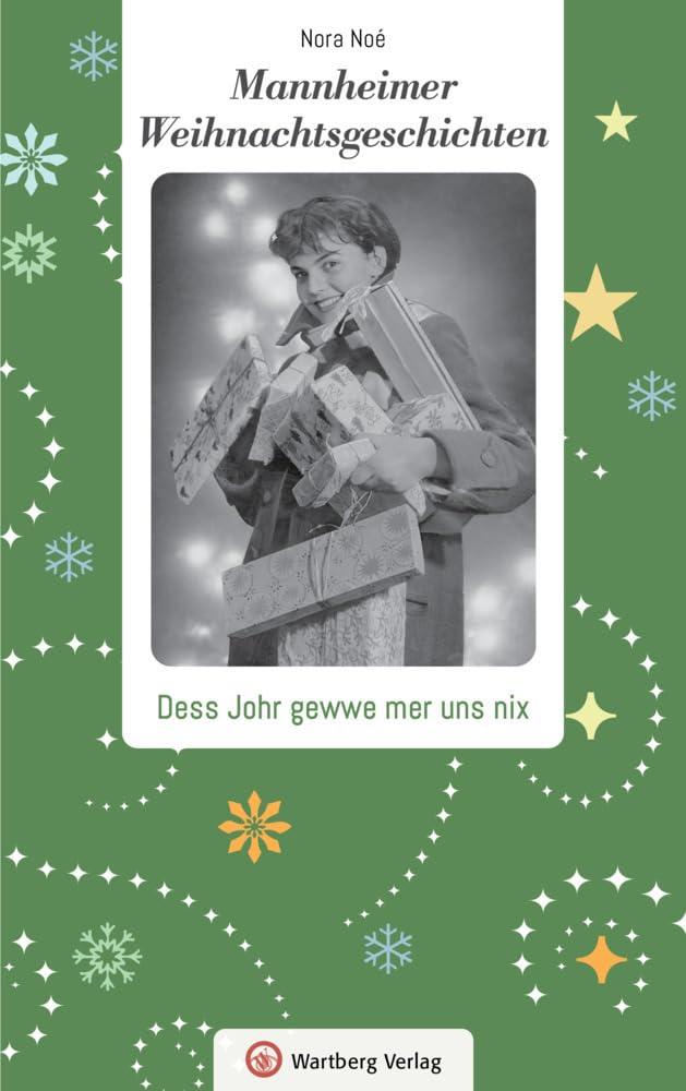 Mannheimer Weihnachtsgeschichten: Dess Johr gewwe mer uns nix