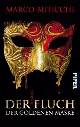 Der Fluch der goldenen Maske: Thriller