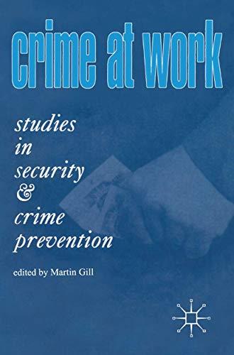 Crime at Work Vol 1: Studies in Security and Crime Prevention