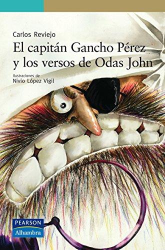 El capitán Gancho Pérez y los versos de Odas John (Serie Verde)