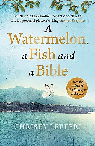 A Watermelon, a Fish and a Bible: A heartwarming tale of love amid war