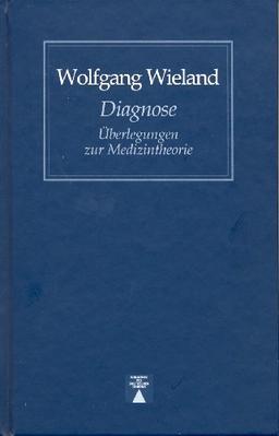 Die Diagnose: Überlegungen zur Medizintheorie