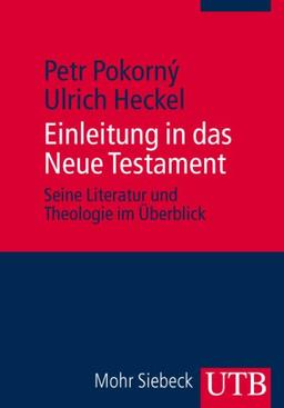 Einleitung in das Neue Testament. Seine Literatur und Theologie im Überblick