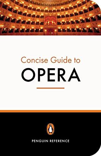 The Penguin Concise Guide to Opera