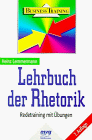 Lehrbuch der Rhetorik. Redetraining mit Übungen