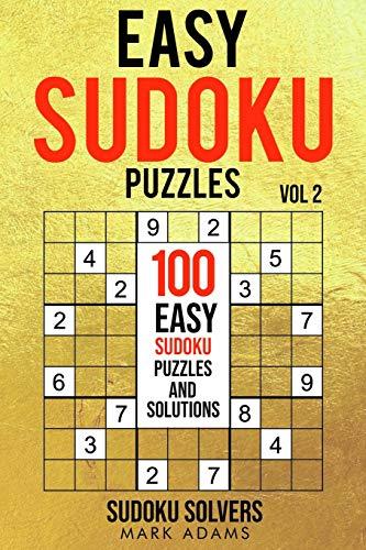 Easy Sudoku Puzzles: 100 Easy Sudoku Puzzles And Solutions (Easy Sudoku Puzzles Books, Band 2)